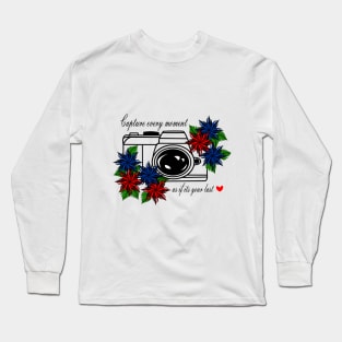 Capture every moment graphic T-shirt Long Sleeve T-Shirt